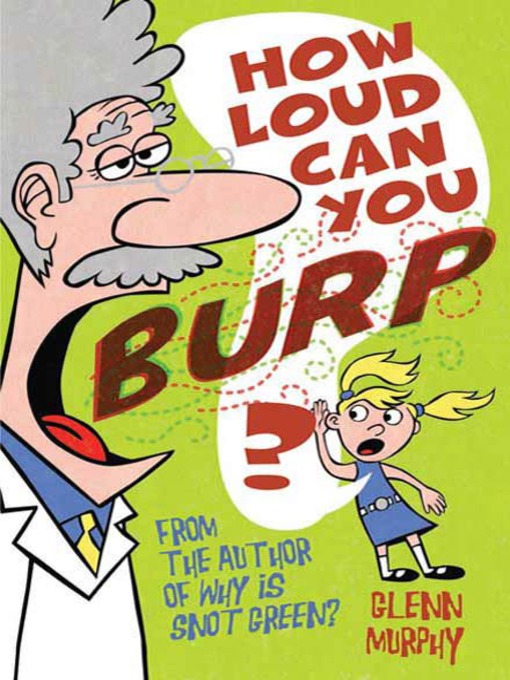 Title details for How Loud Can You Burp? by Glenn Murphy - Wait list